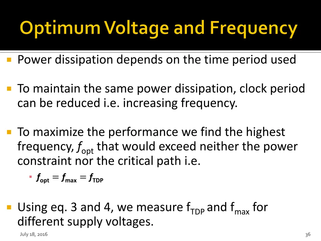 power dissipation depends on the time period used
