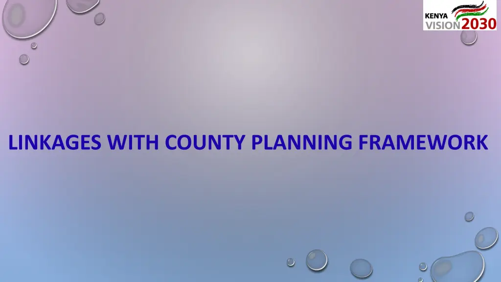 linkages with county planning framework