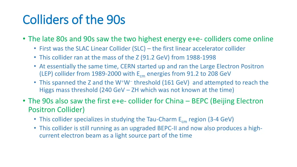 colliders of the 90s colliders of the 90s