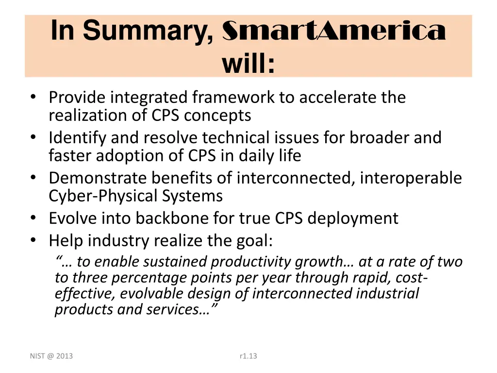 in summary smartamerica will provide integrated