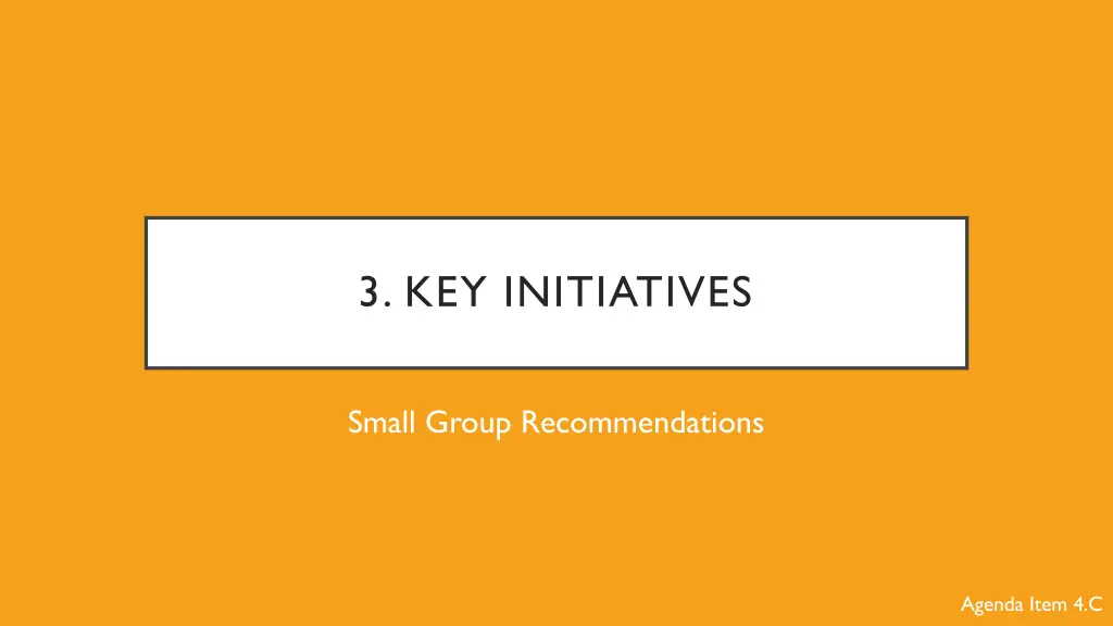 3 key initiatives