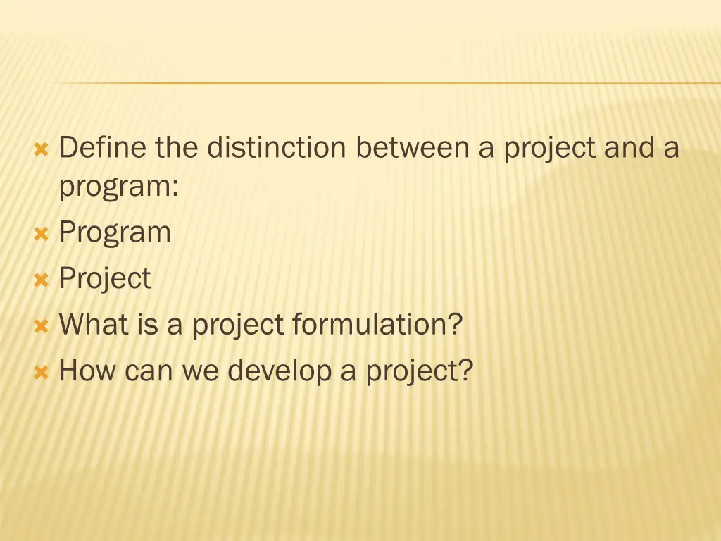 define the distinction between a project