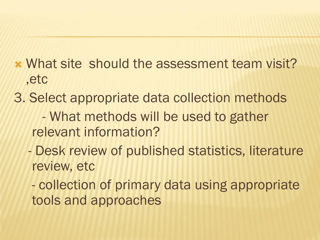 what site should the assessment team visit