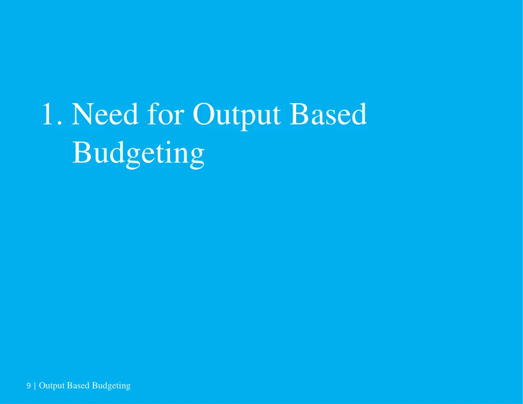 1 need for output based budgeting