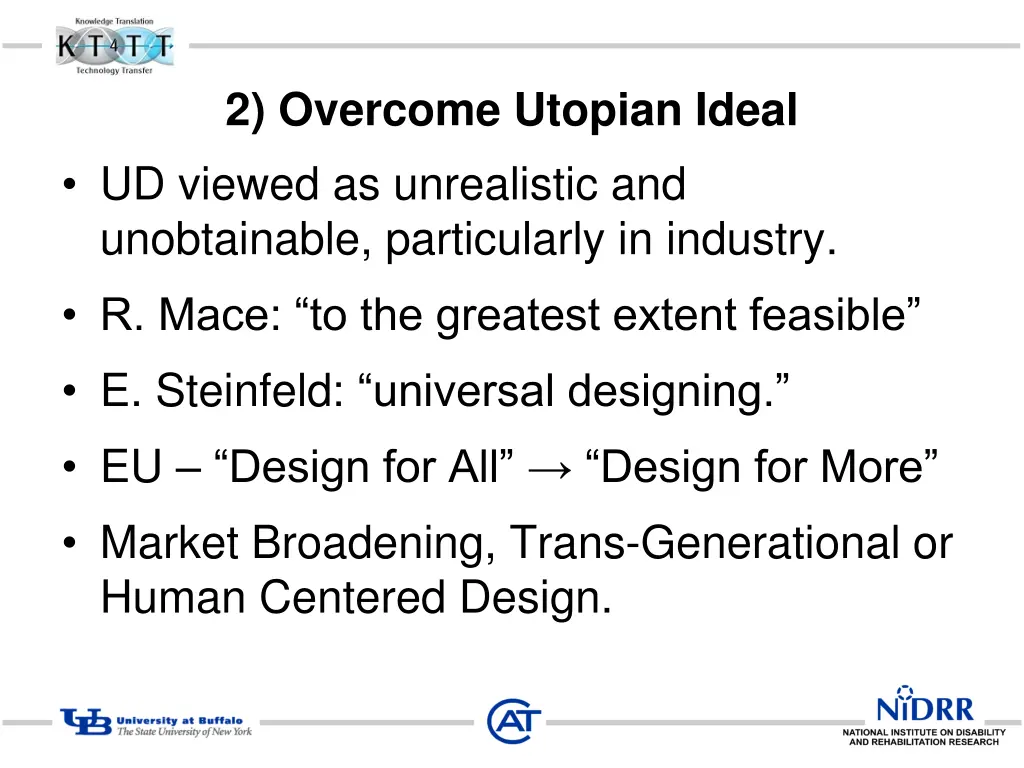 2 overcome utopian ideal ud viewed as unrealistic