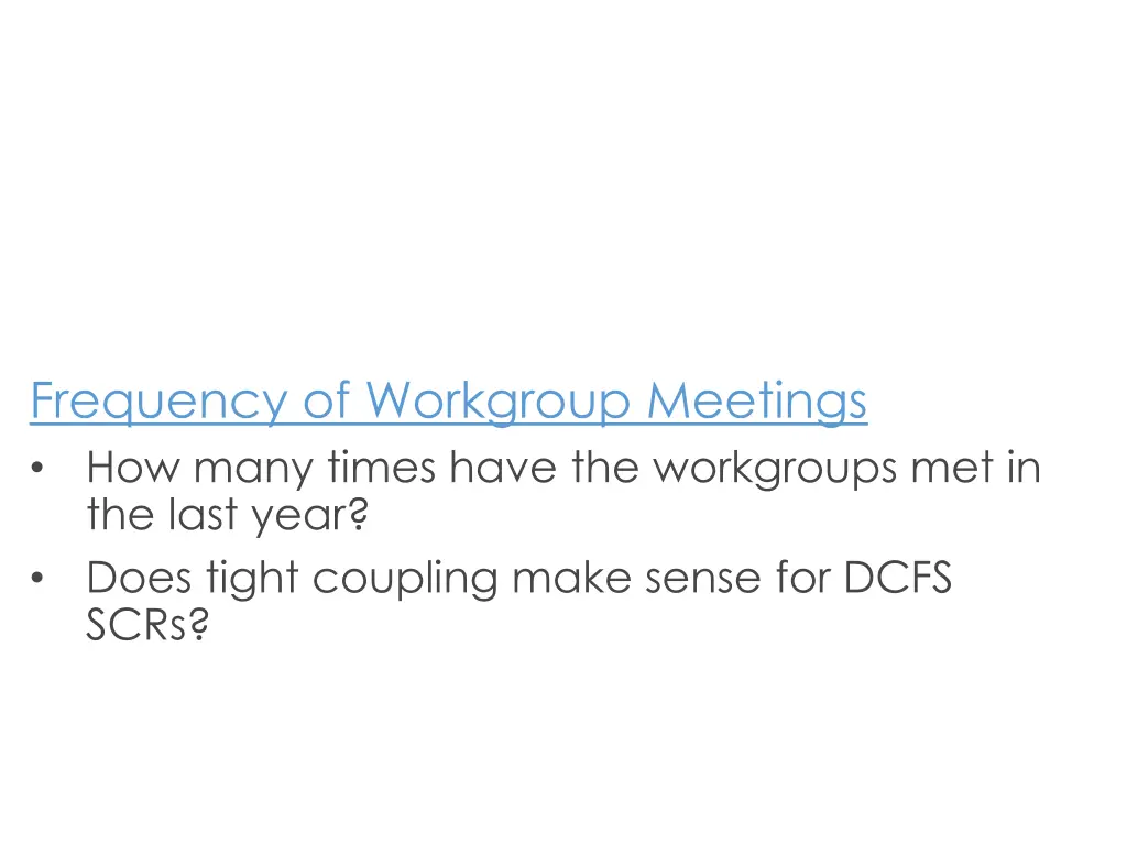 frequency of workgroup meetings how many times