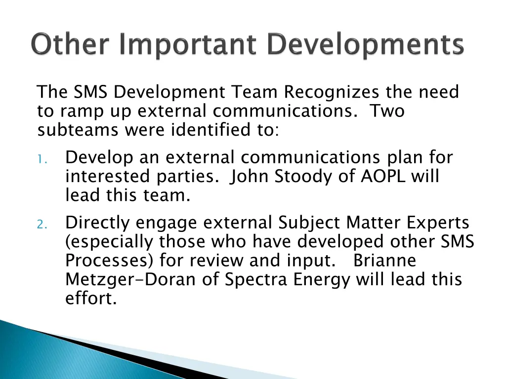 the sms development team recognizes the need