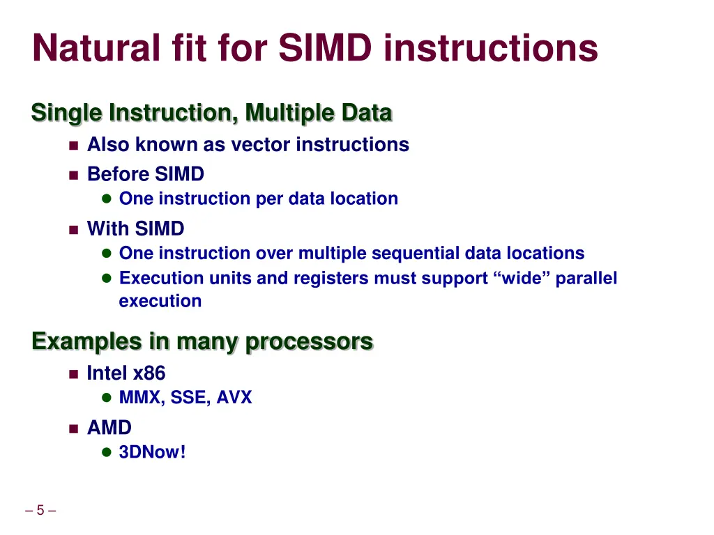 natural fit for simd instructions