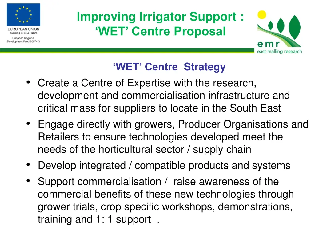 improving irrigator support wet centre proposal 1