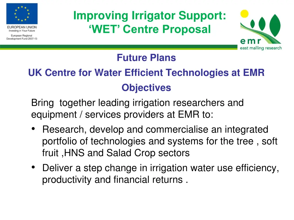 improving irrigator support wet centre proposal