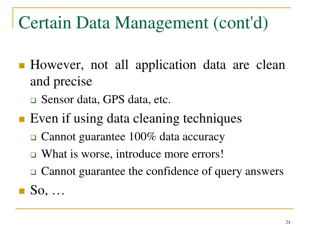 certain data management cont d