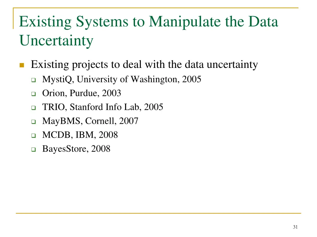existing systems to manipulate the data