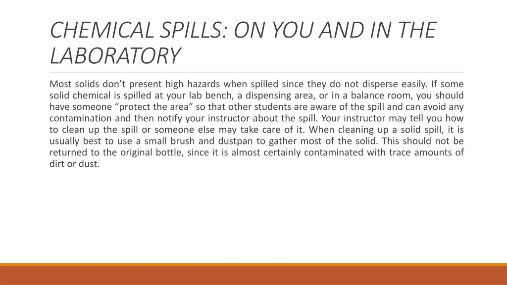 chemical spills on you and in the laboratory