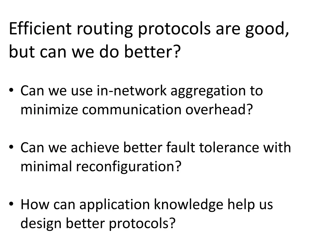 efficient routing protocols are good