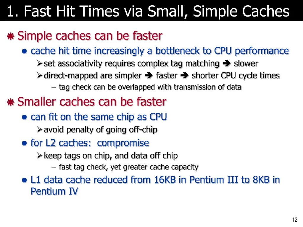 1 fast hit times via small simple caches