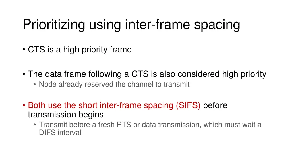 prioritizing using inter frame spacing