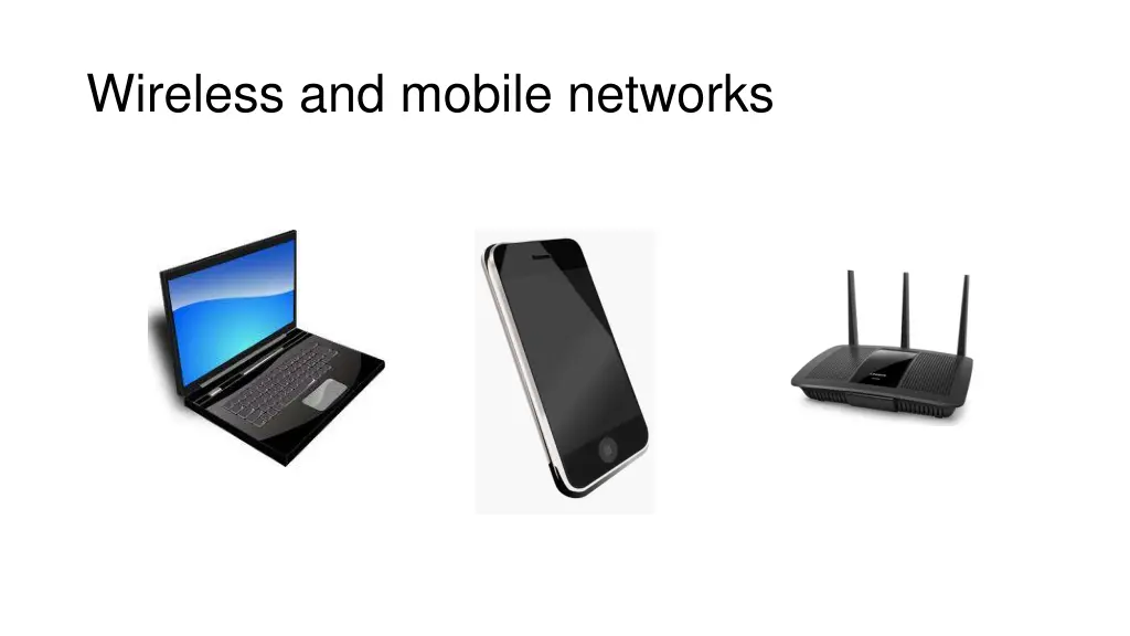 wireless and mobile networks