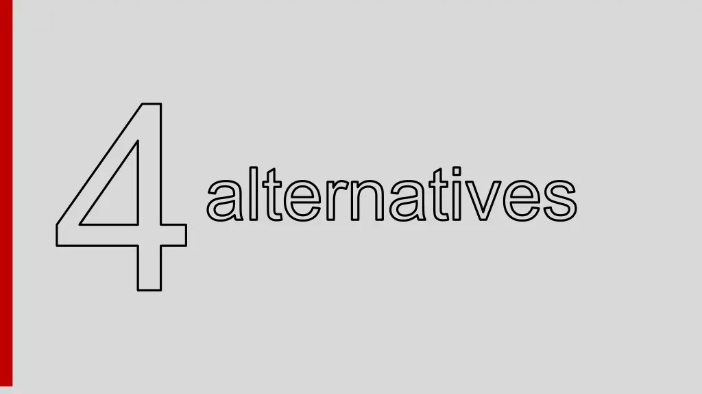 alternatives