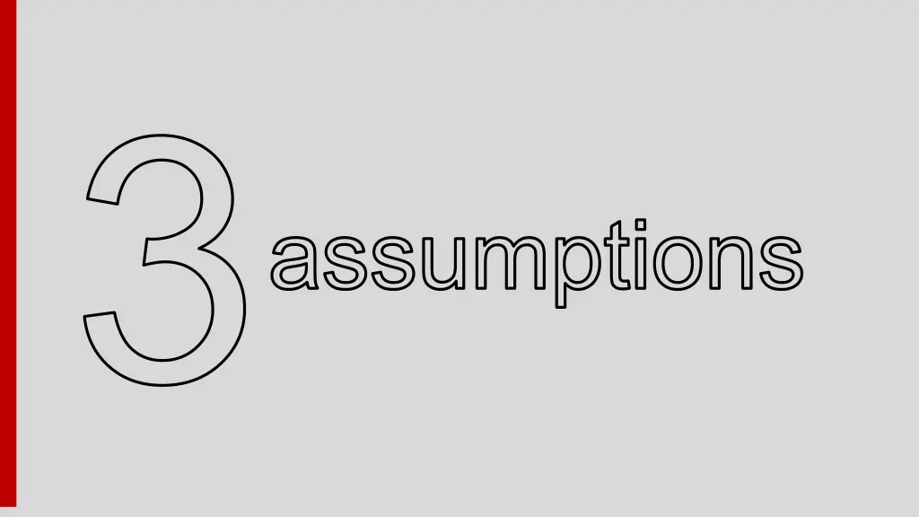 assumptions