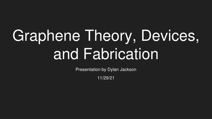 graphene theory devices and fabrication