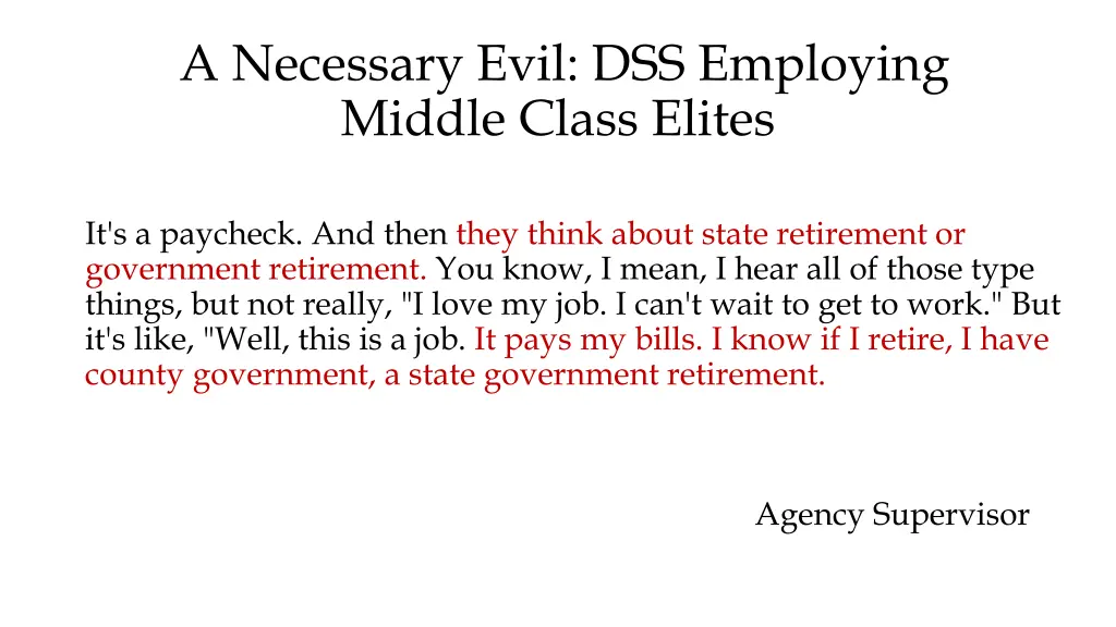a necessary evil dss employing middle class elites 1