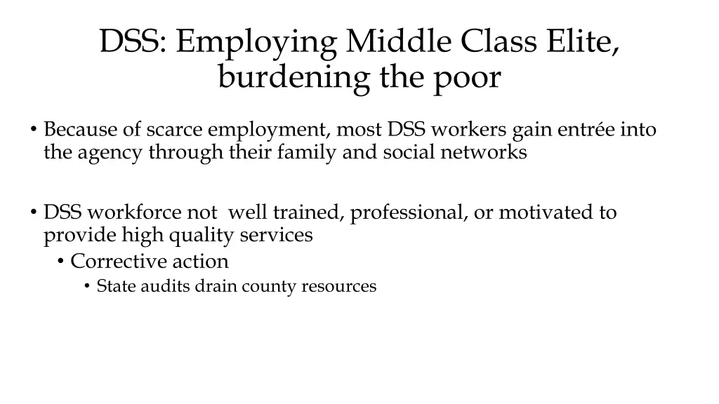 dss employing middle class elite burdening
