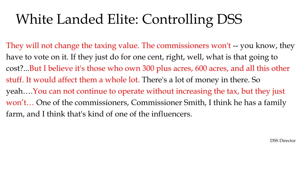 white landed elite controlling dss