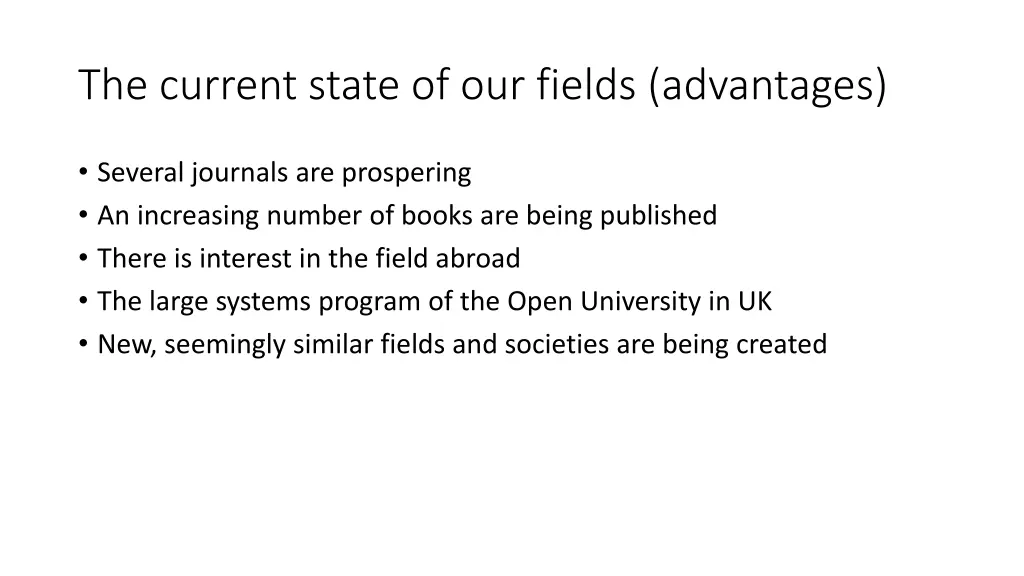 the current state of our fields advantages