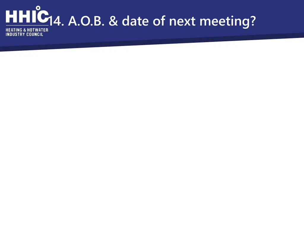14 a o b date of next meeting
