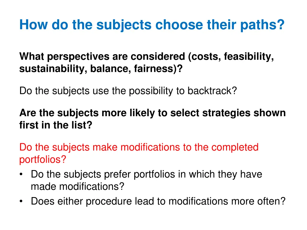 how do the subjects choose their paths