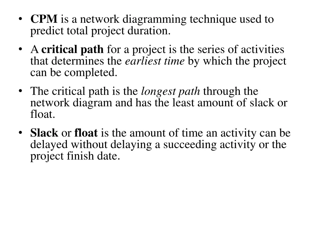 cpm is a network diagramming technique used