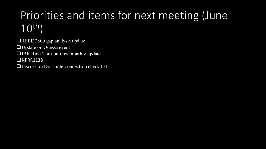 priorities and items for next meeting june 10 th