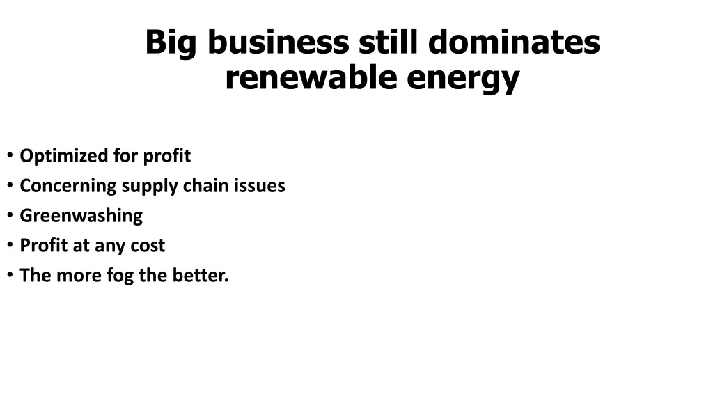 big business still dominates renewable energy