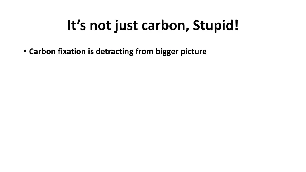 it s not just carbon stupid 1