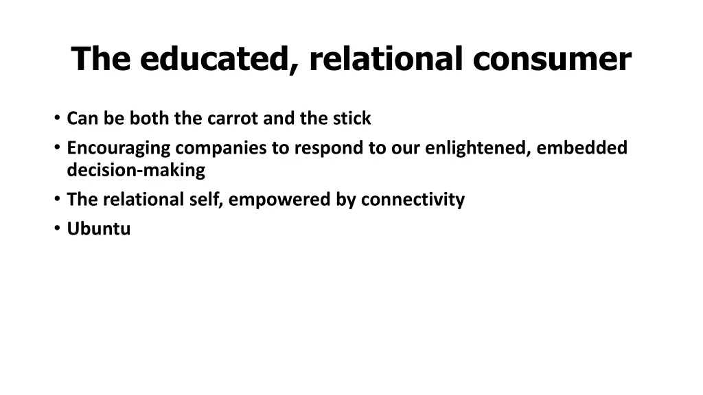 the educated relational consumer