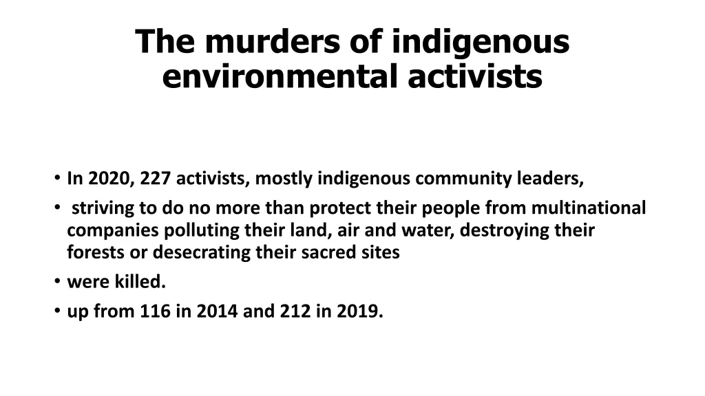 the murders of indigenous environmental activists