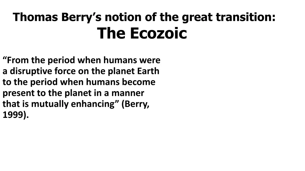 thomas berry s notion of the great transition
