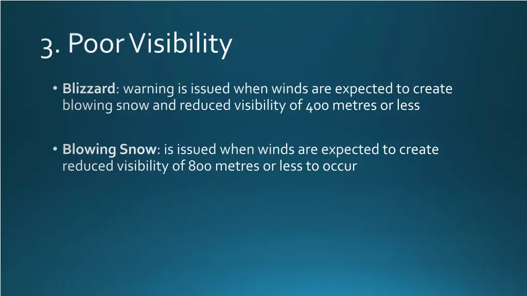3 poor visibility