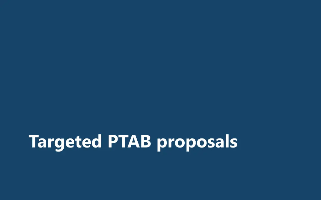 targeted ptab proposals