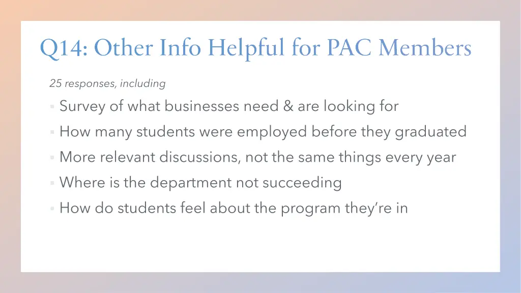 q14 other info helpful for pac members