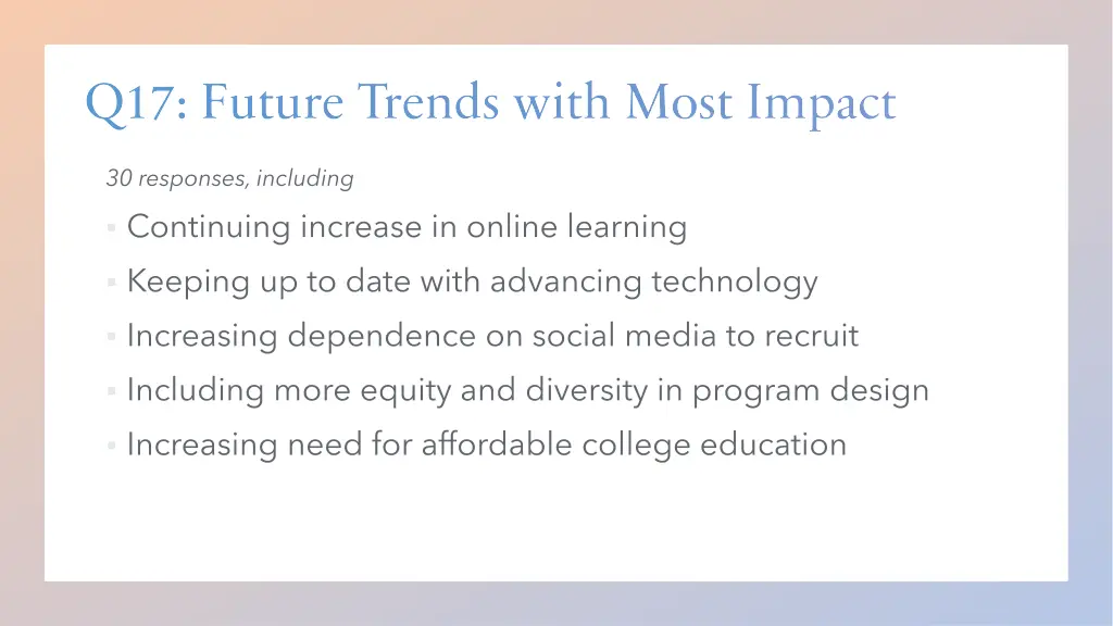 q17 future trends with most impact