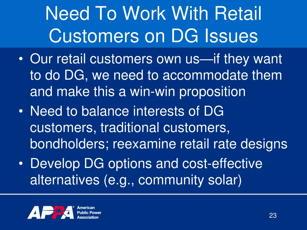 need to work with retail customers on dg issues