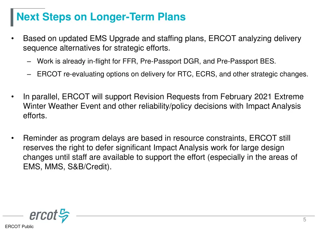 next steps on longer term plans