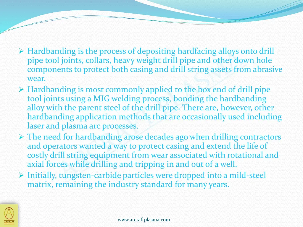hardbanding is the process of depositing