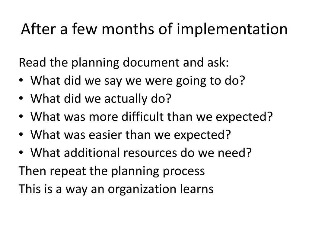 after a few months of implementation