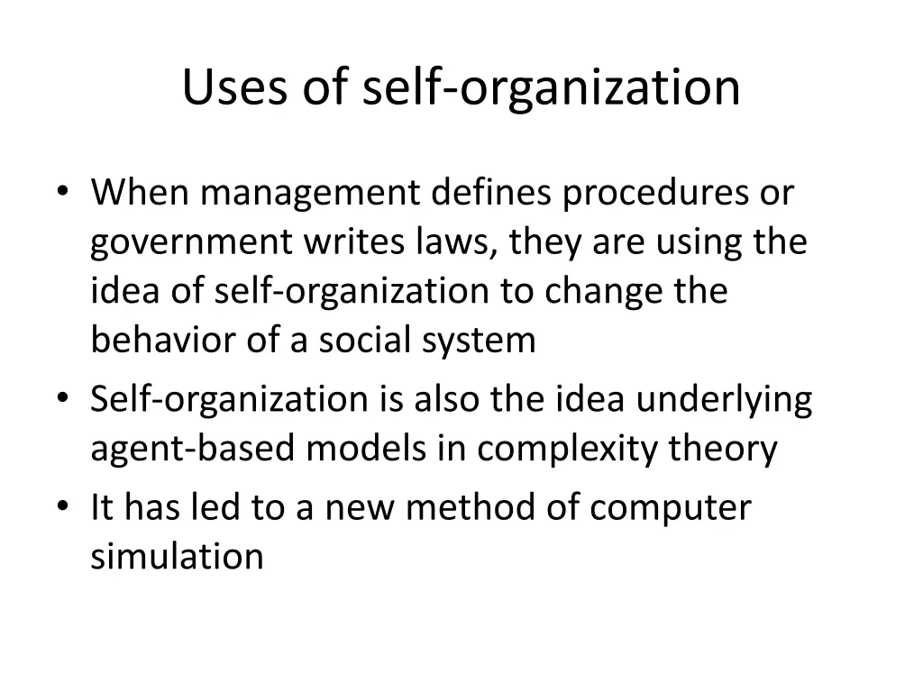 uses of self organization