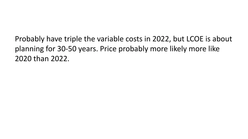 probably have triple the variable costs in 2022