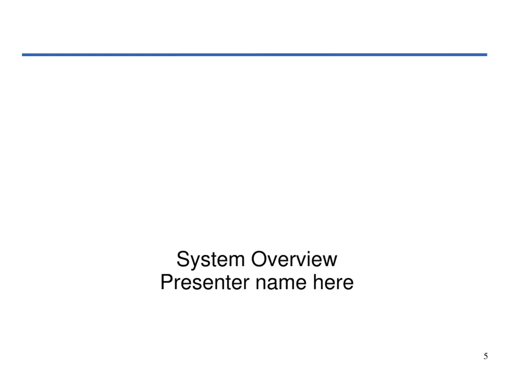 system overview presenter name here