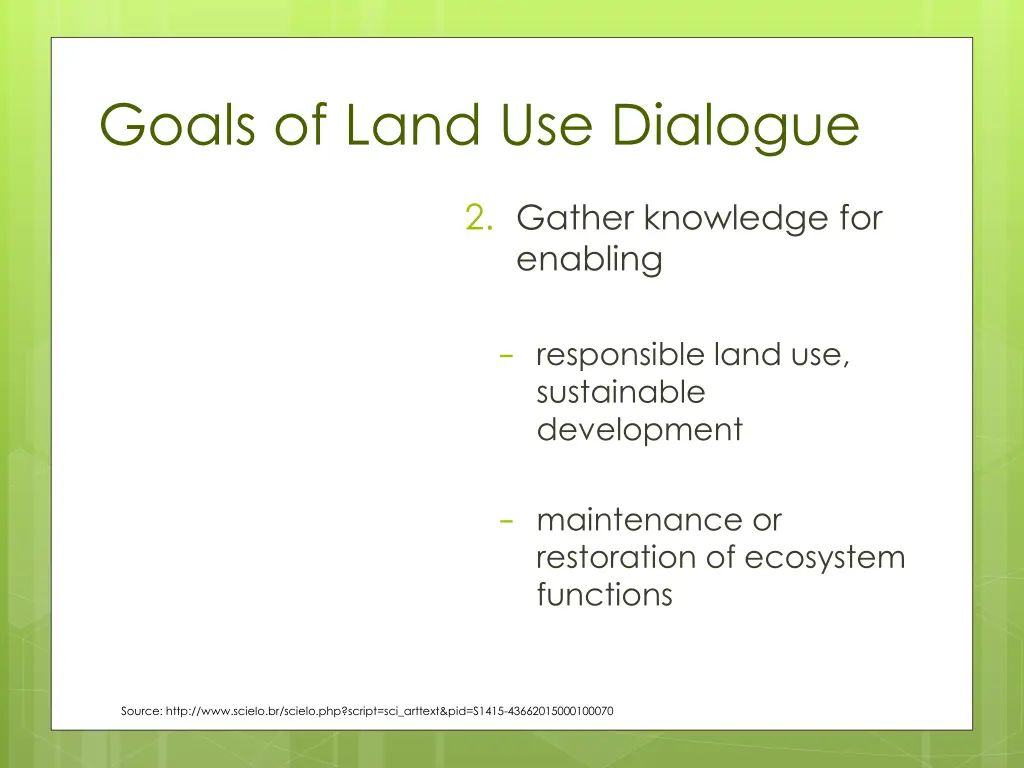 goals of land use dialogue 2