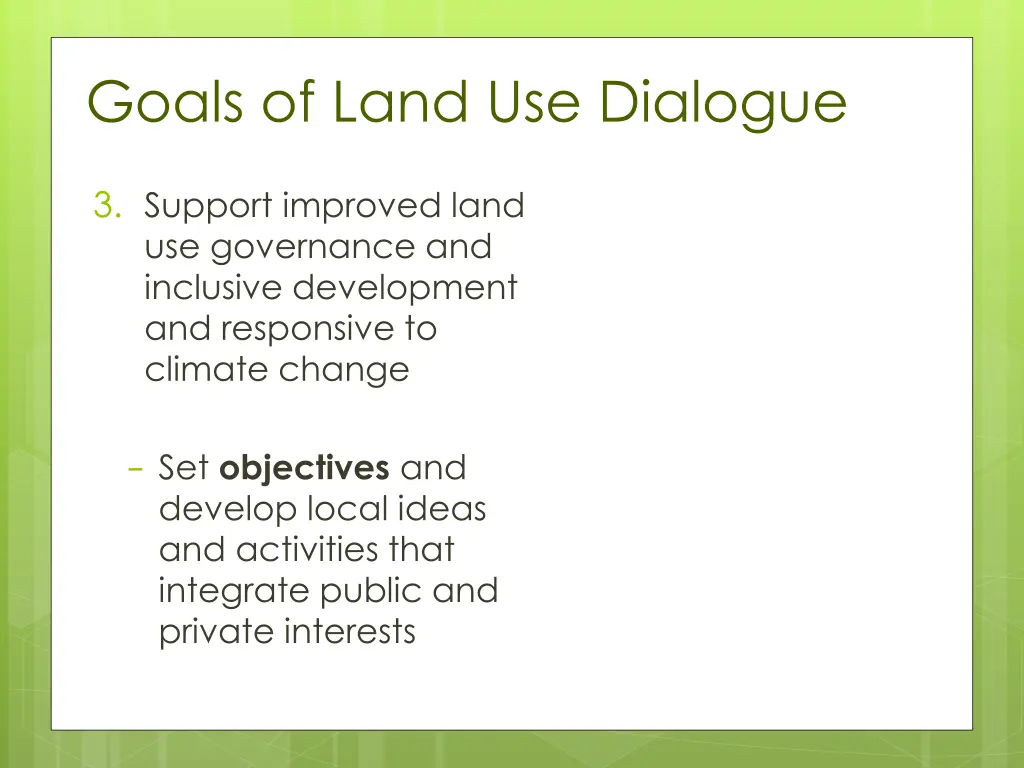 goals of land use dialogue 3